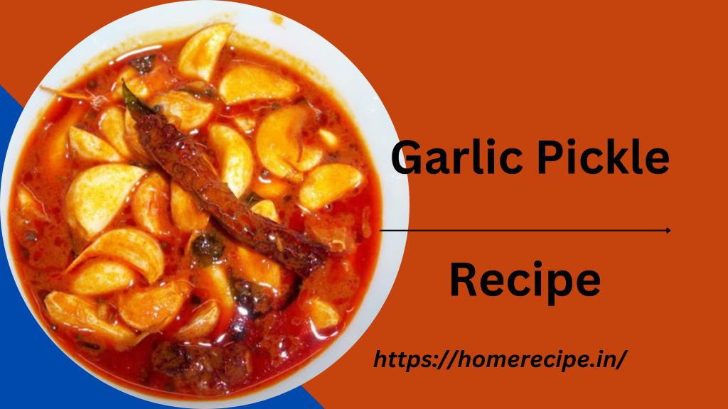 Garlic Pickle Recipe at Home